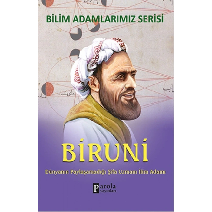 Biruni  Dünyanın Paylaşamadığı Şifa Uzmanı İlim Adamı