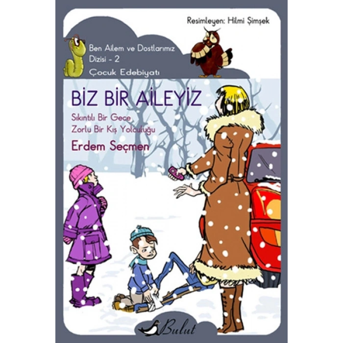 Biz Bir Aileyiz  Ben Ailem ve Dostlarımız Dizisi - 2