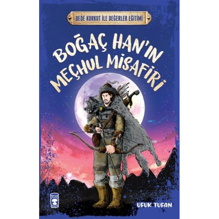 Boğaç Han’ın Meçhul Misafiri - Dede Korkut İle Değerler Eğitimi
