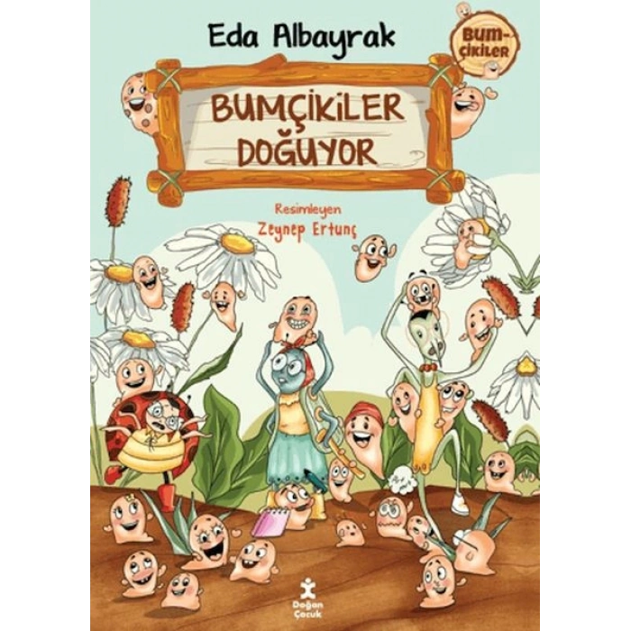 Bumçikiler 1- Bumçikiler Doğuyor