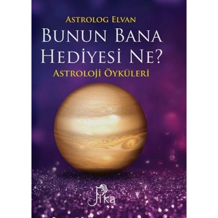 Bunun Bana Hediyesi Ne? - Astroloji Öyküleri