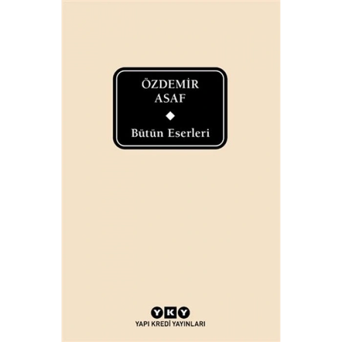 Bütün Eserleri - Özdemir Asaf (Delta)