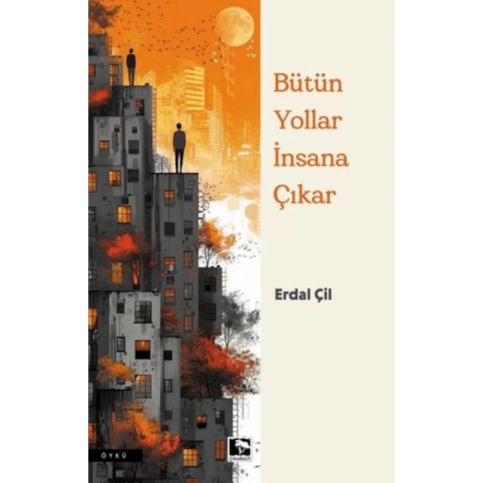 Bütün Yollar İnsana Çıkar