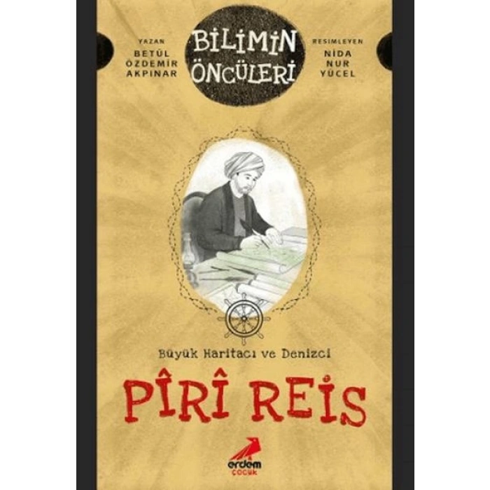 Büyük Haritacı ve Denizci: Piri Reis