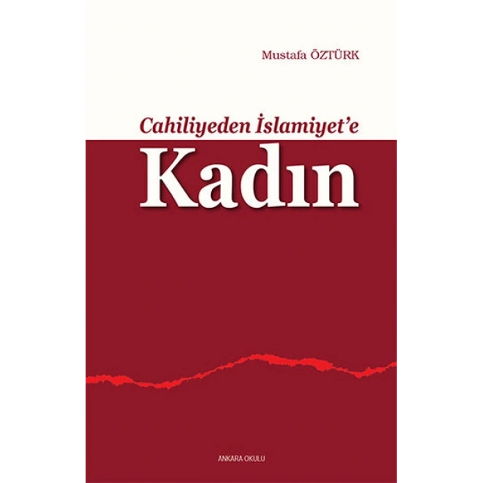 Cahiliyeden İslamiyete Kadın