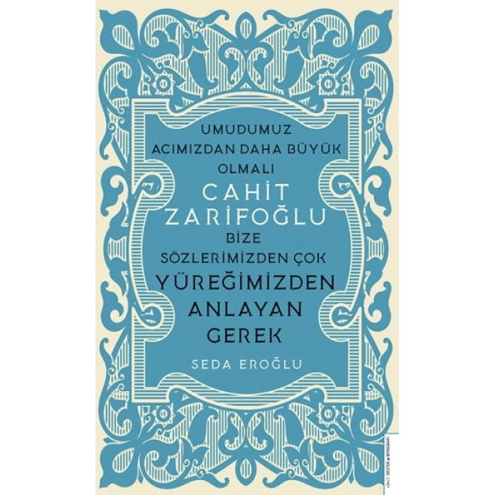 Cahit Zarifoğlu-Bize Sözlerimizden Çok Yüreğimizden Anlayan Gerek