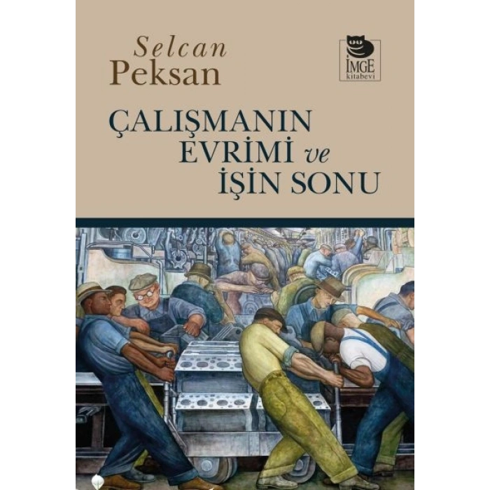 Çalışmanın Evrimi ve İşin Sonu