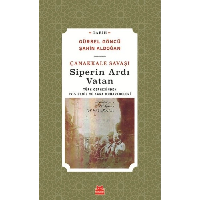 Çanakkale Savaşı Siperin Ardı Vatan