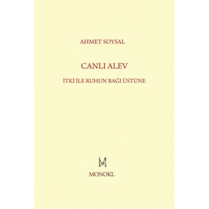 Canlı Alev  İtki ile Ruhun Bağı Üstüne