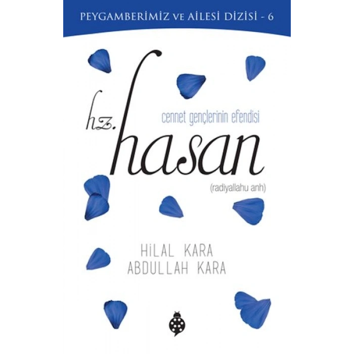 Cennet Gençlerinin Efendisi - Hz. Hasan