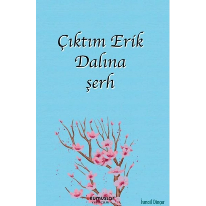 Çıktım Erik Dalına şerh