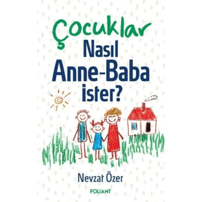Çocuklar Nasıl Anne Baba İster?