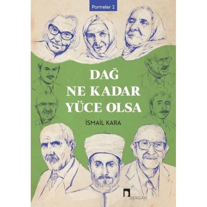 Dağ Ne Kadar Yüce Olsa - Portreler 2