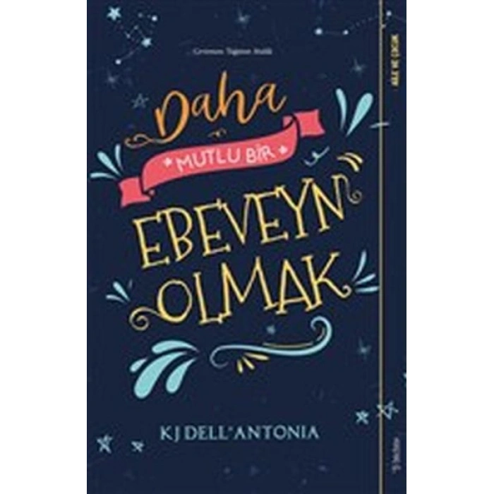 Daha Mutlu Bir Ebeveyn Olmak