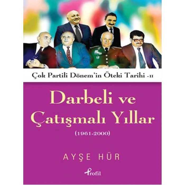 Darbeli ve Çatışmalı Yıllar