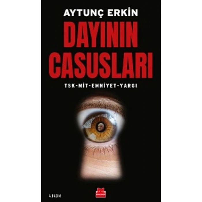 Dayının Casusları - TSK-MİT-Emniyet-Yargı