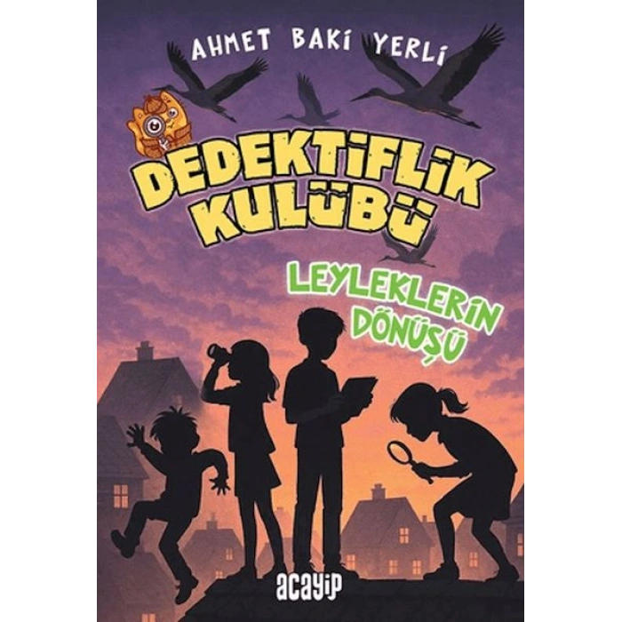 Dedektiflik Kulübü - Leyleklerin Dönüşü