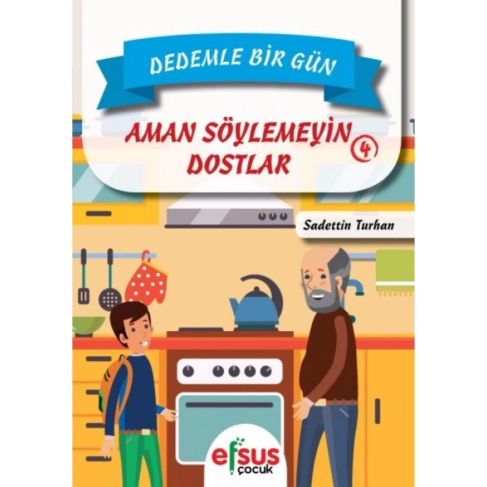 Dedemle Bir Gün 4 - Aman Söylemeyin Dostlar