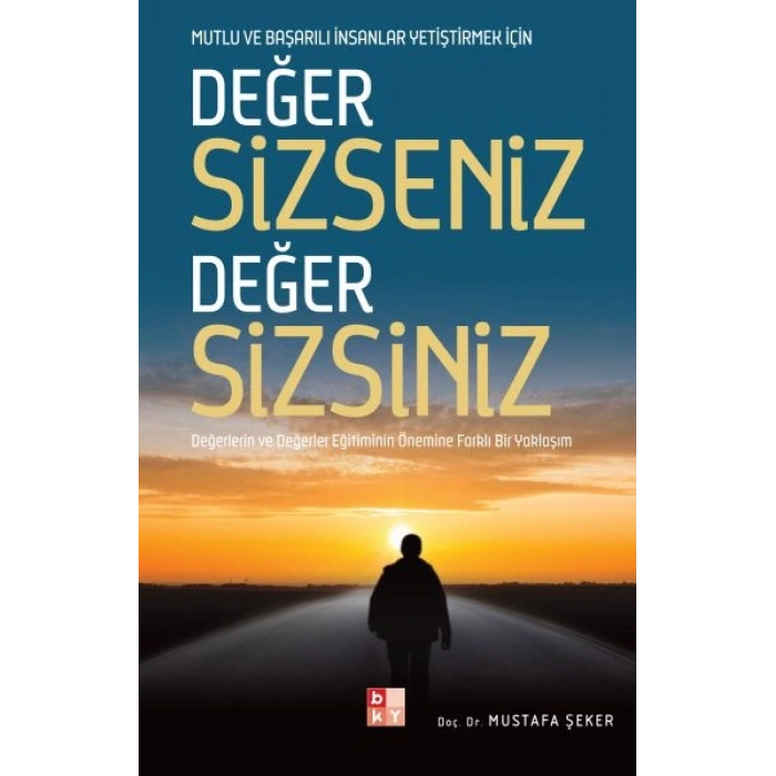 Değer Sizseniz Değer Sizsiniz