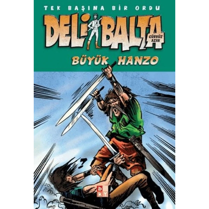 Deli Balta - Büyük Hanzo
