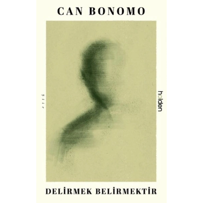 Delirmek Belirmektir