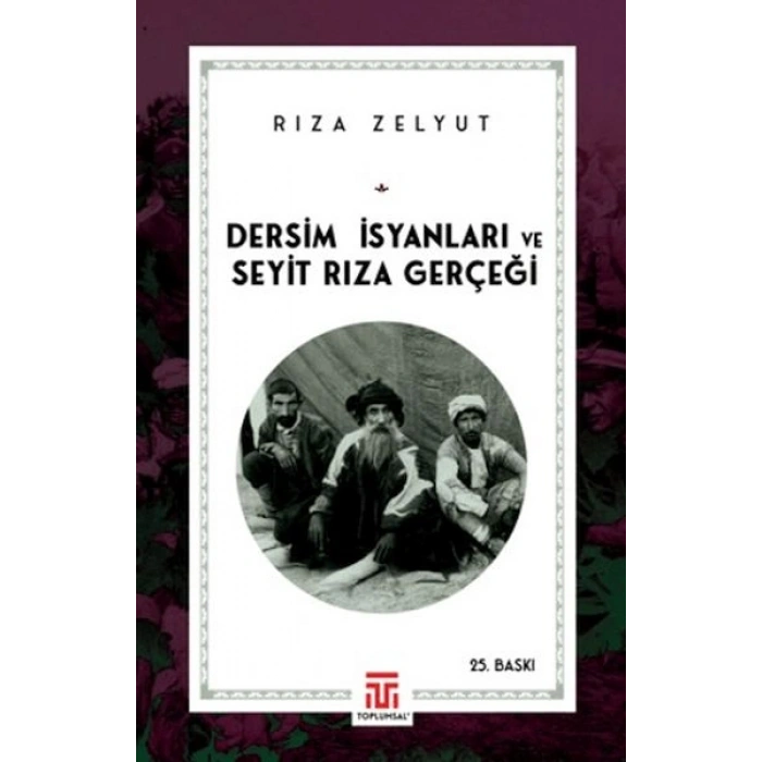 Dersim İsyanları ve Seyit Rıza Gerçeği