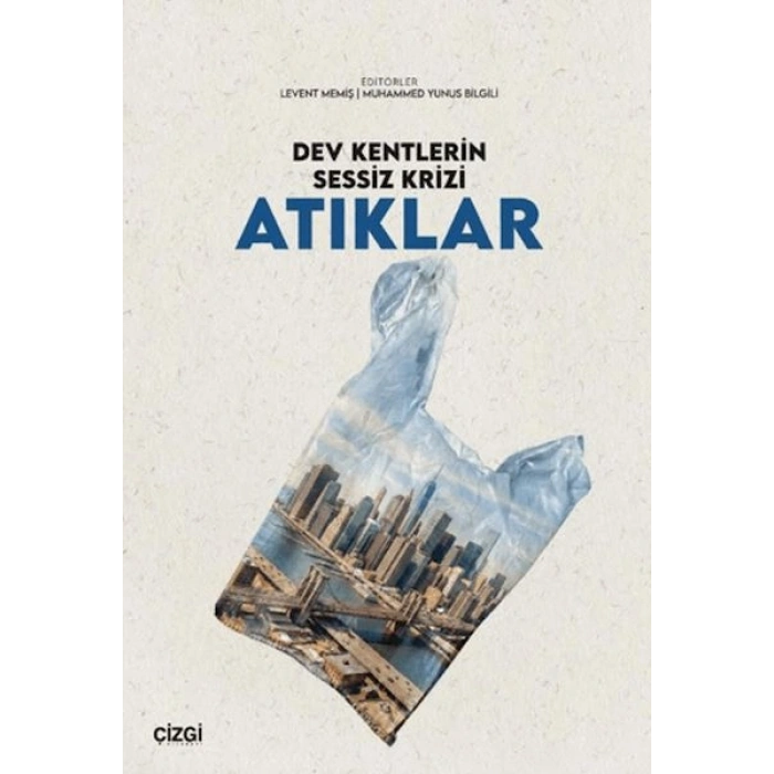 Dev Kentlerin Sessiz Krizi Atıklar