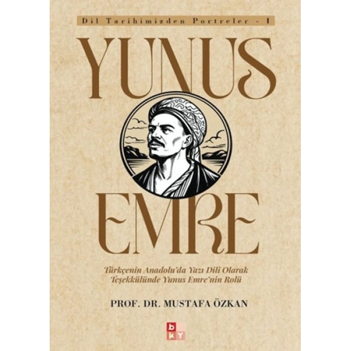 Dil Tarihimizden Portreler - 1 Yunus Emre