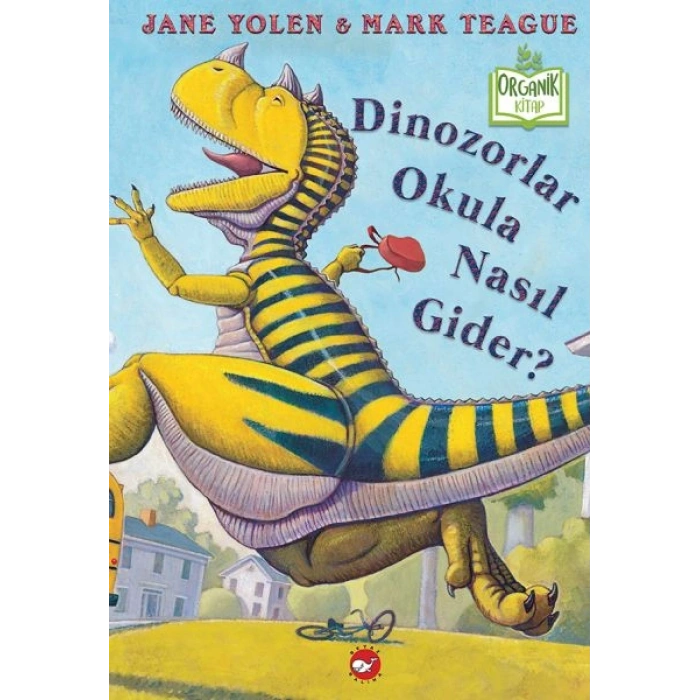 Dinozorlar Okula Nasıl Gider? (Ciltli) - Organik Kitaplar