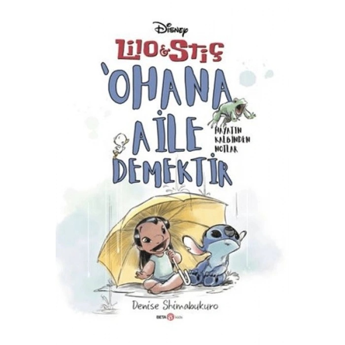 Disney Lilo ve Stiç ‘Ohana Aile Demektir - Hayatın Kalbinden Notlar