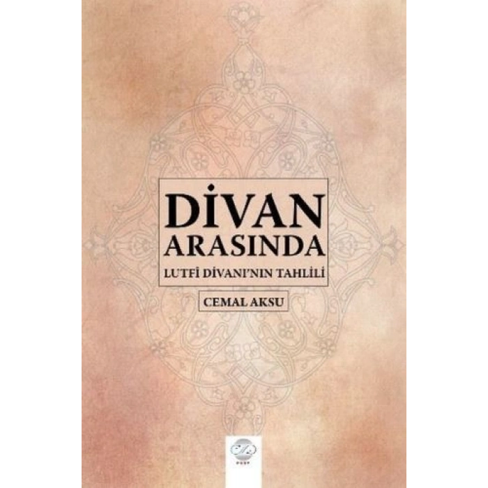Divan Arasında - Lutfi Divanının Tahlili