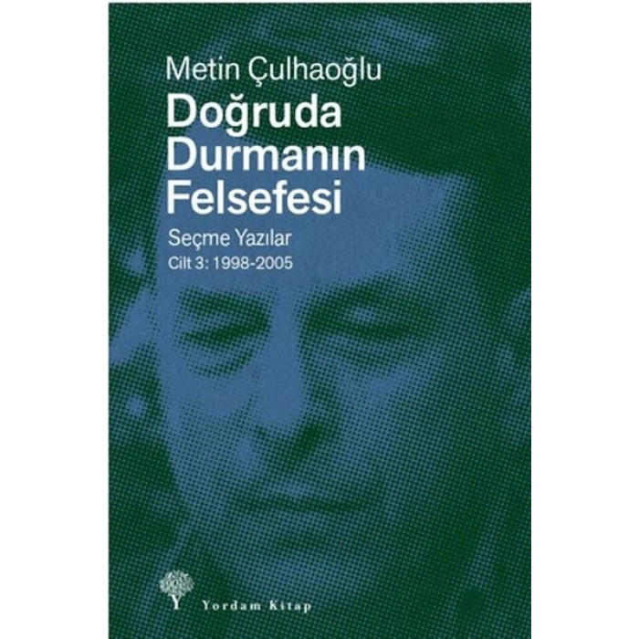 Doğruda Durmanın Felsefesi Cilt 3