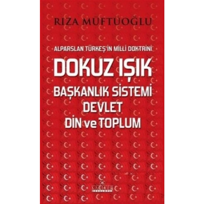 Dokuz Işık Başkanlık Sistemi Devlet Din ve Toplum