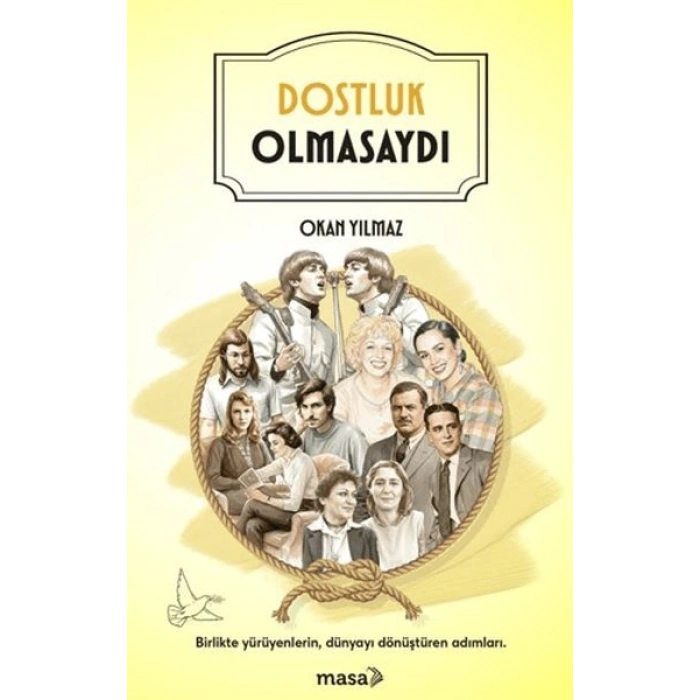 Dostluk Olmasaydı