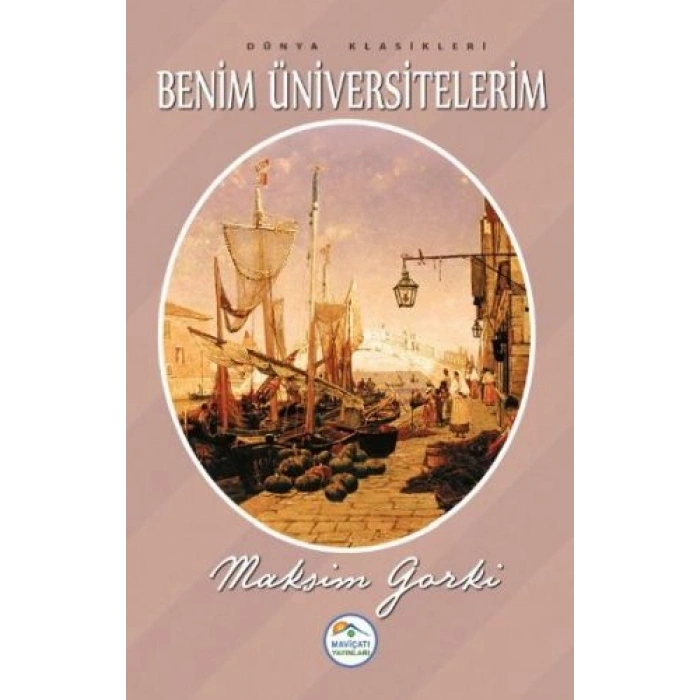 Dünya Klasikleri - Benim Üniversitelerim