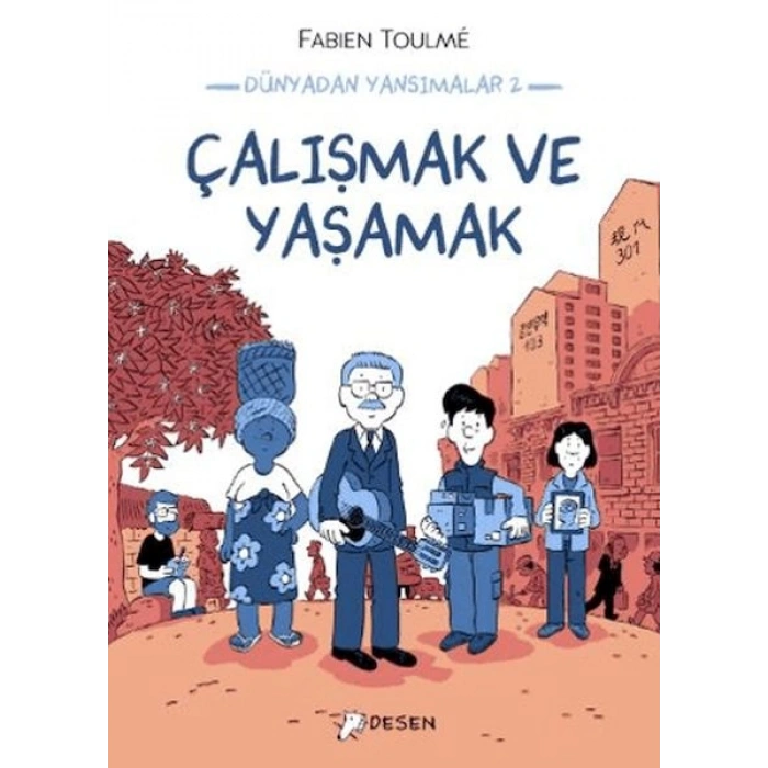 Dünyadan Yansımalar 2 - Çalışmak ve Yaşamak