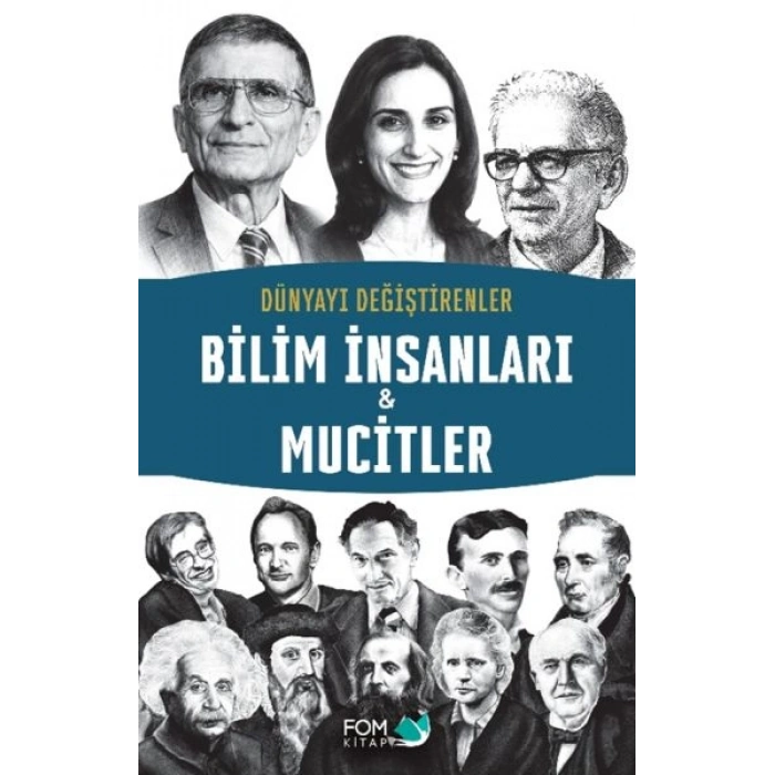 Dünyayı Değiştirenler –  Bilim İnsanları & Mucitler
