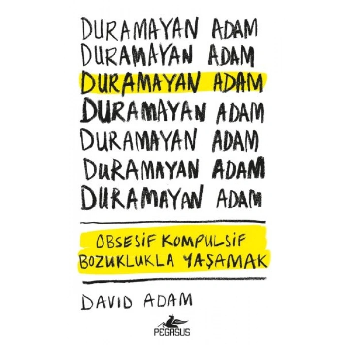 Duramayan Adam - Obsesif Kompulsif Bozuklukla Yaşamak