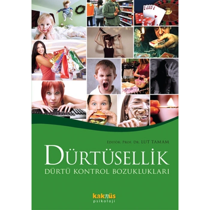 Dürtüsellik ve Dürtü Kontrol Bozuklukları