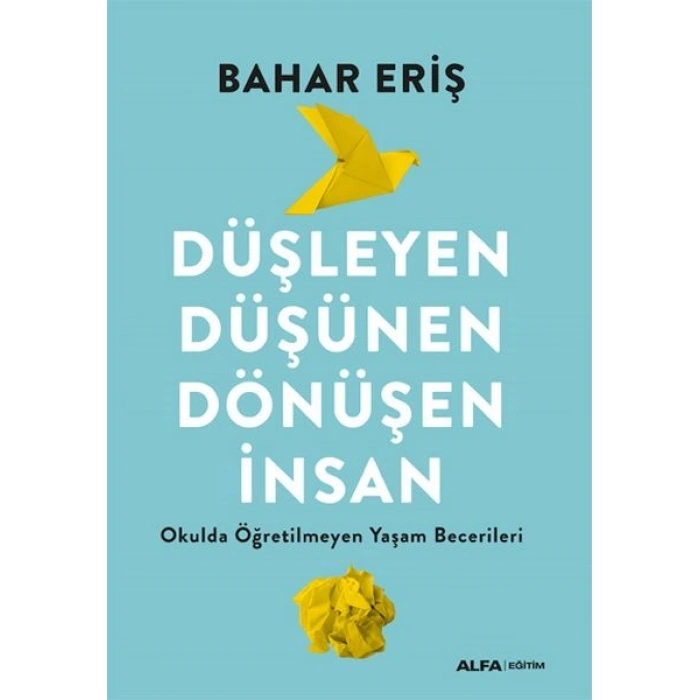 Düşleyen Düşünen Dönüşen İnsan