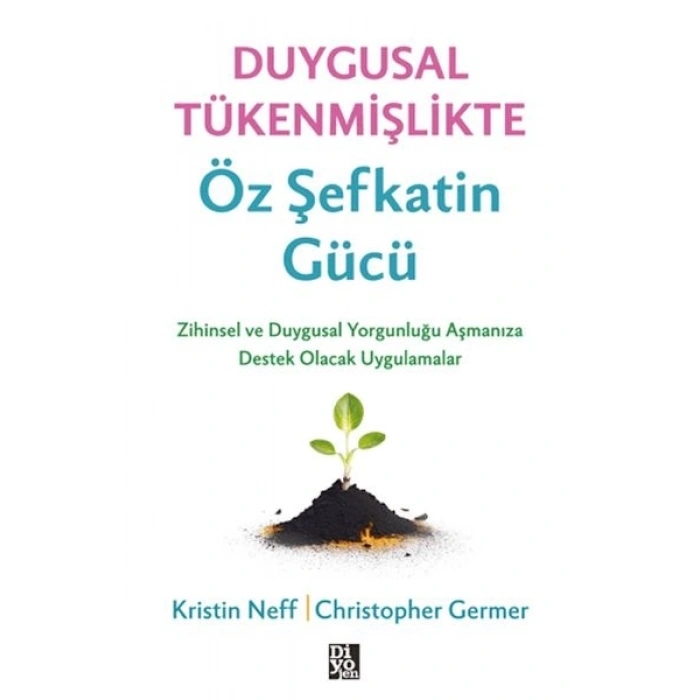 Duygusal Tükenmişlikte Öz Şefkatin Gücü