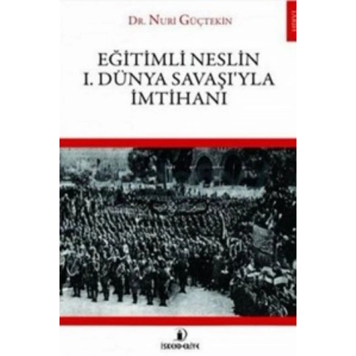 Eğitimli Neslin I. Dünya Savaşıyla İmtihanı