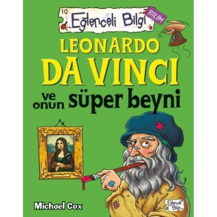 Eğlenceli Bilgi - Leonardo da Vinci ve Onun Süper Beyni