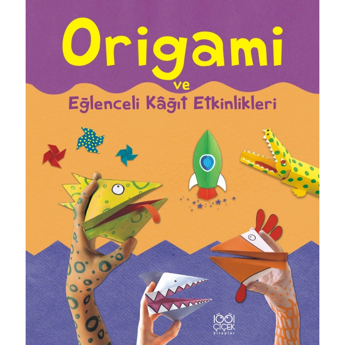 Eğlenceli Kağıt Etkinlikleri ve Origami
