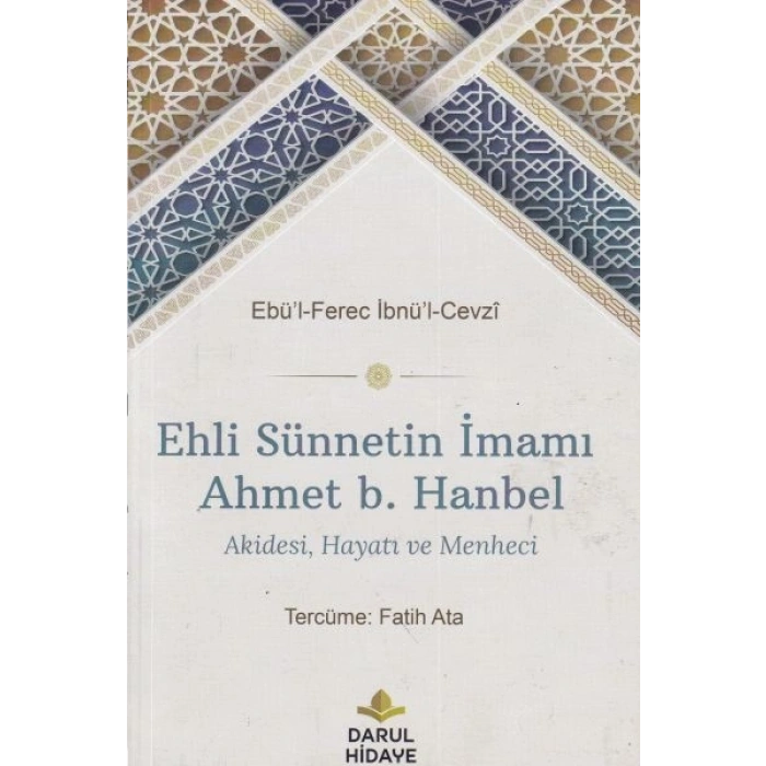 Ehli Sünnetin İmamı Ahmet b. Hanbel