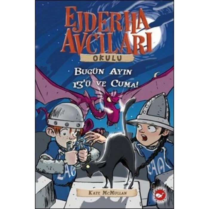 Ejderha Avcıları Okulu 13 Bugün Ayın 13ü ve Cuma