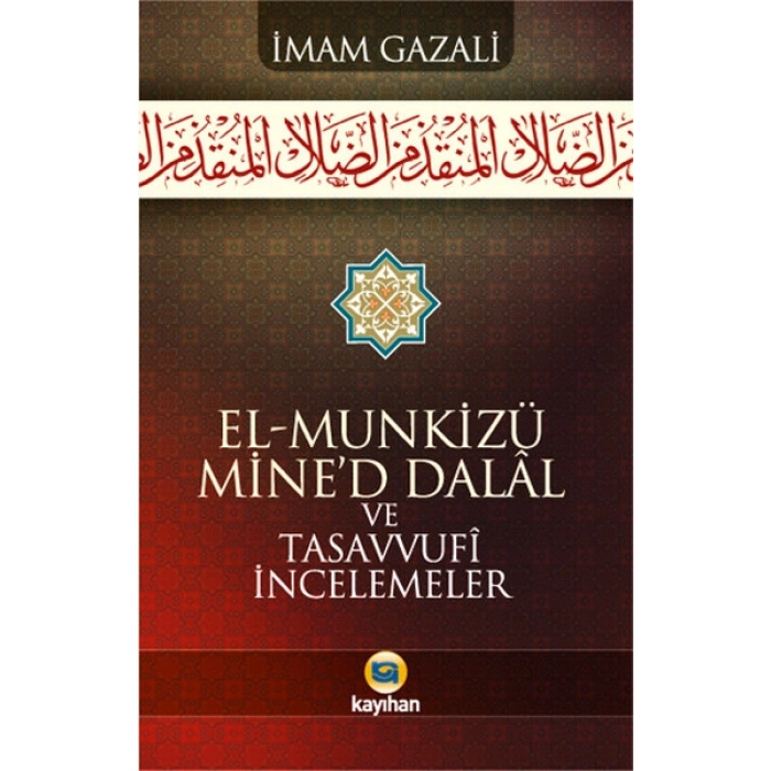 El-Munkizü Mined Dalal Şerhi ve Tasavvufi İncelemeler (karton kapak)