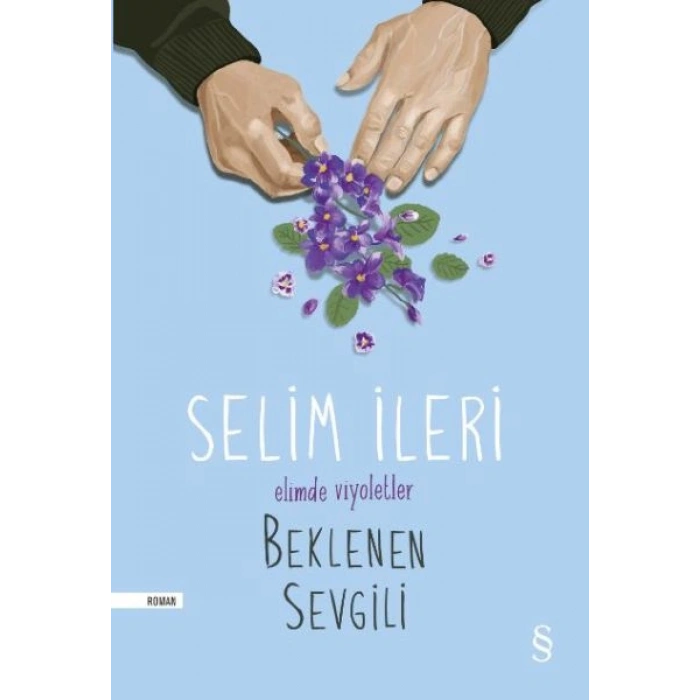 Elimde Viyoletler -  Beklenen Sevgili