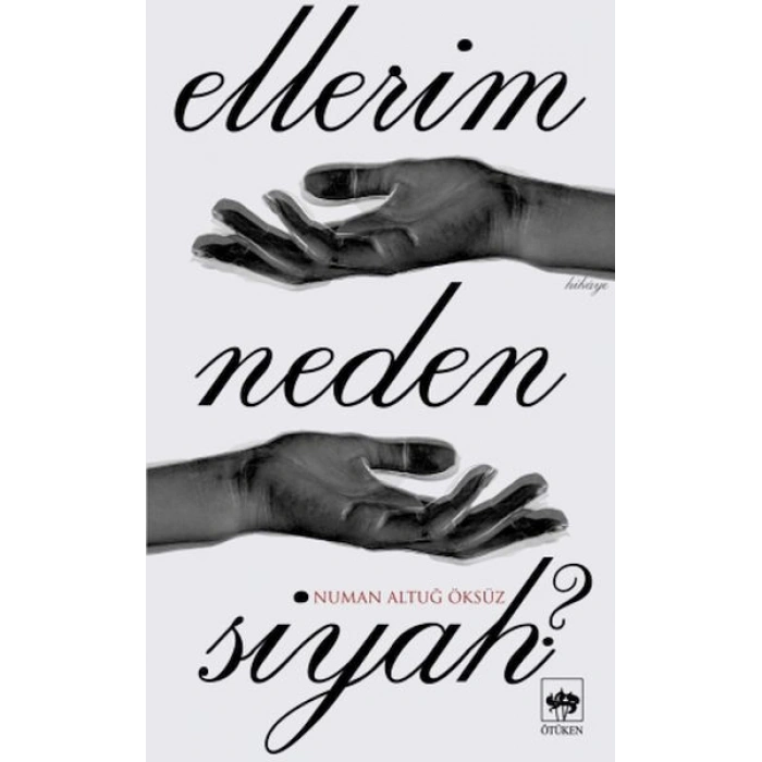 Ellerim Neden Siyah?