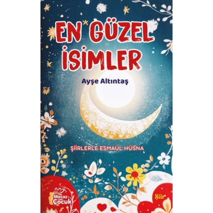 En Güzel İsimler - Şiirlerle Esmaül  Hüsna